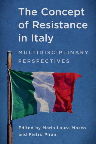 colour book cover of The Concept of Resistance in Italy in white letters against blue background with Italian flag unfurled by the wind on flag pole