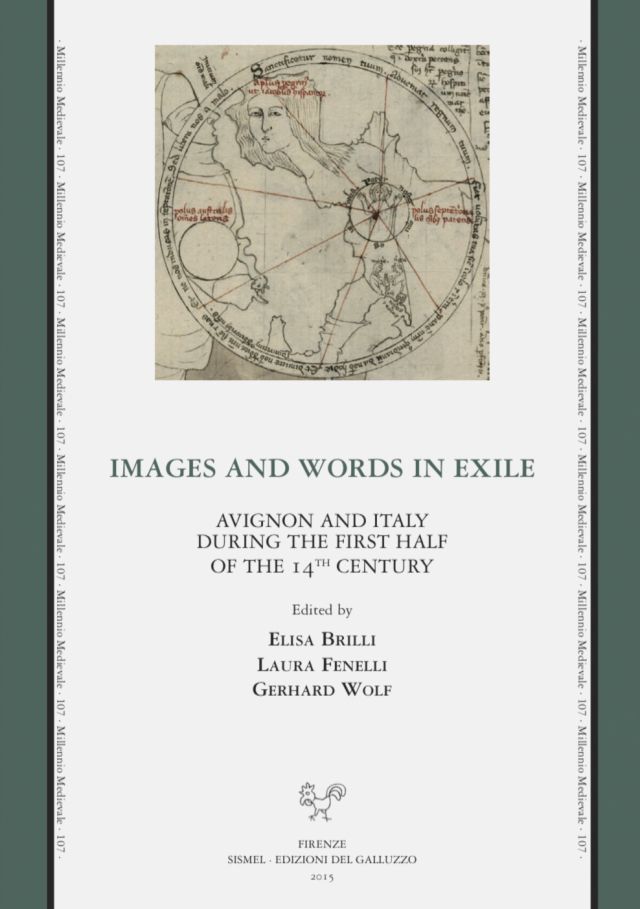 Images and Words in Exile Avignon and Italy During the First Half of the 14th Century.