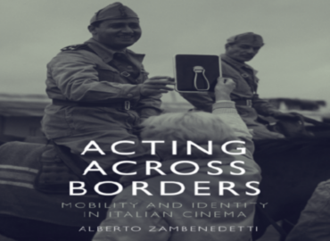 book cover of “Acting Across Borders: Mobility and Identity in Italian Cinema”